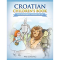 Croatian Children's Book: The Wonderful Wizard Of Oz