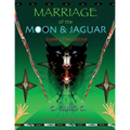 Marriage of Moon & Jaguar: Tome 3: The Lattice