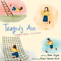 Tragedy Ann: Scrapes, Bumps, and Bruises