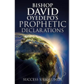 Bishop David Oyedepo's Prophetic Declarations