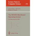 The Mosix Distributed Operating System: Load Balancing for UNIX