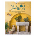 Salento Dwellings: The Mediterranean Dream