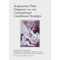 Acupuncture Pulse Diagnosis and the Constitutional Conditional Paradigm