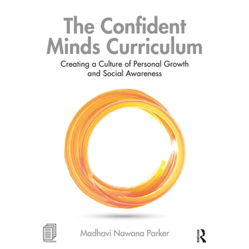 The Confident Minds Curriculum: Creating a Culture of Personal Growth and Social Awareness
