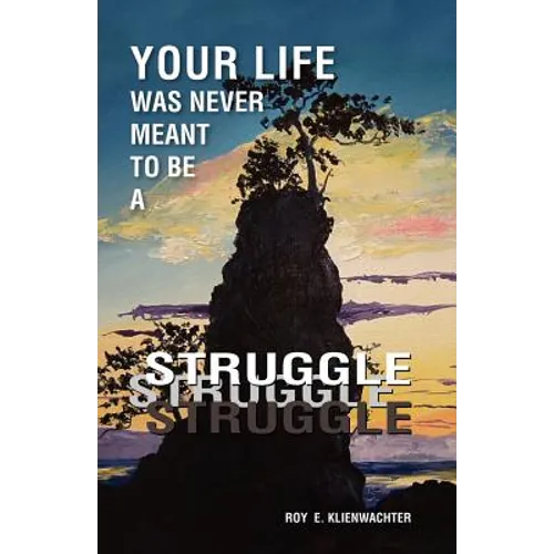 Your Life Was Never Meant to Be a Struggle
