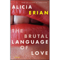 The Brutal Language of Love: Stories