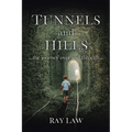TUNNELS and HILLS: ...the journey over and through...