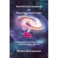 Superconsciousness By Practical Nada Yoga