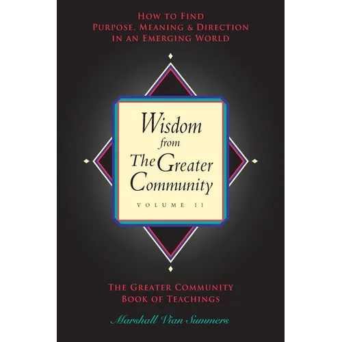 Wisdom from the Greater Community, Vol II