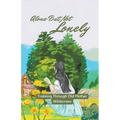 Alone But Not Lonely: Trekking Through Old Mother Wilderness