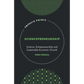 Sciencepreneurship: Science, Entrepreneurship and Sustainable Economic Growth