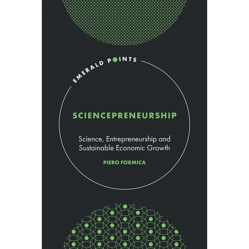 Sciencepreneurship: Science, Entrepreneurship and Sustainable Economic Growth