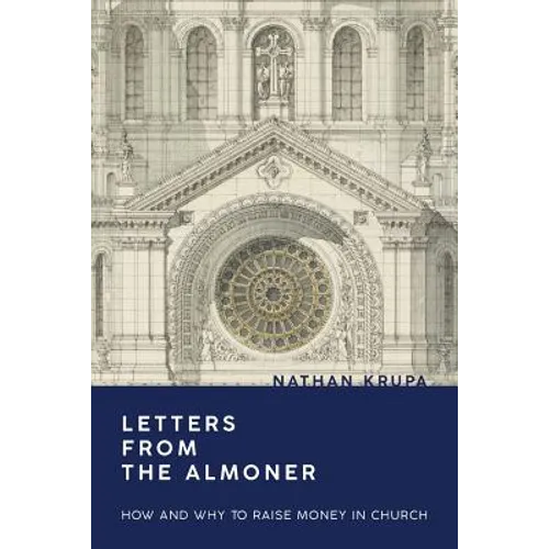 Letters from the Almoner: How and Why to Raise Money in Church