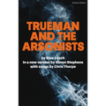 Trueman and the Arsonists