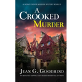 A CROOKED MURDER an absolutely gripping cozy murder mystery full of twists
