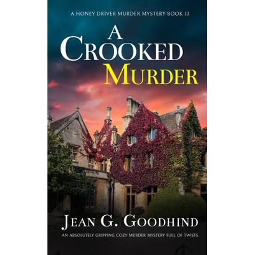 A CROOKED MURDER an absolutely gripping cozy murder mystery full of twists