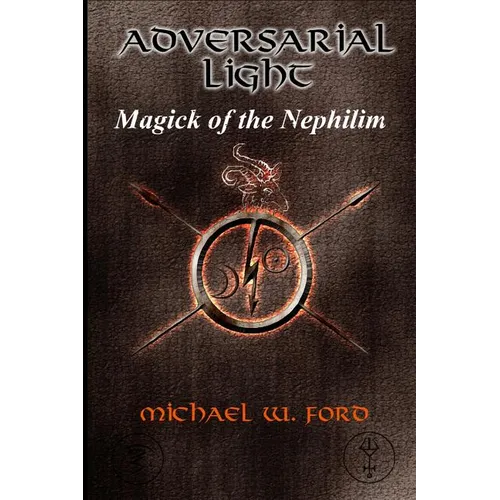 Adversarial Light: Magick of the Nephilim