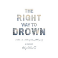 The Right Way to Drown