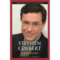 Stephen Colbert: A Biography