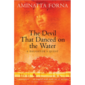 The Devil That Danced on the Water: A Daughter's Quest