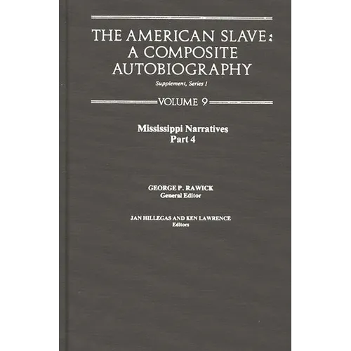 The American Slave: Mississippi Narratives Part 4, Supp. Ser.1, Vol 9