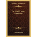 The Life Of James Robertson