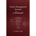 Project Management Journal by ProBookmark: Graphically tracking projects, tasks, and performance