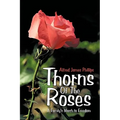 Thorns of the Roses: A Family's March to Freedom