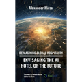 Reimagining Global Hospitality: Envisaging the AI Hotel of the Future