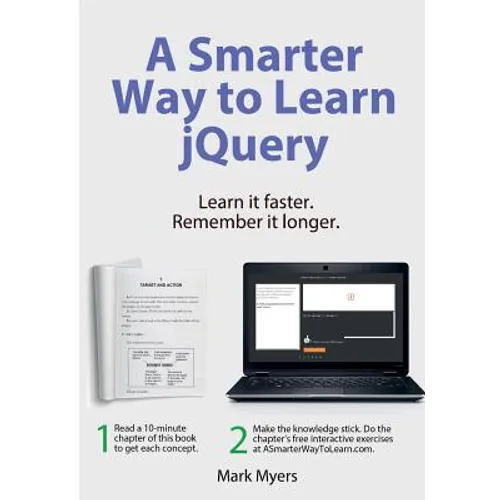 A Smarter Way to Learn jQuery: Learn it faster. Remember it longer.