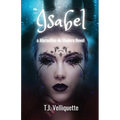 Isabel: a Maravillas de Madera Novel