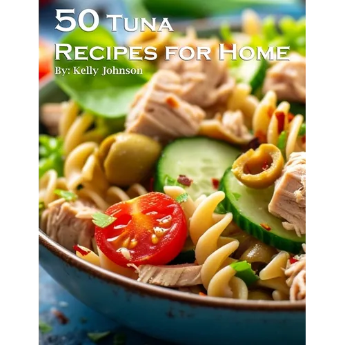 50 Tuna Recipes for Home