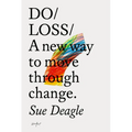 Do Loss: A New Way to Move Through Change