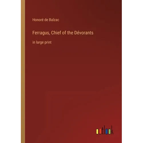 Ferragus, Chief of the Dévorants: in large print