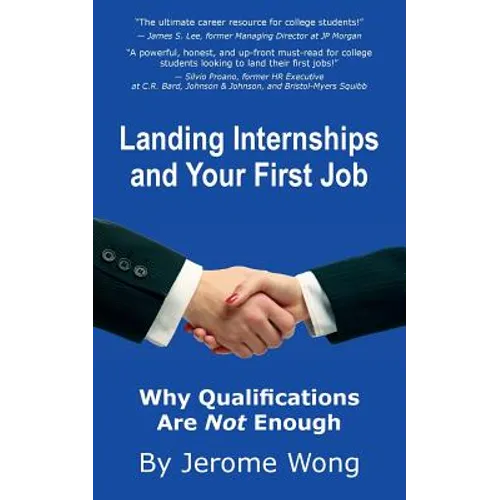 Landing Internships and Your First Job: Why Qualifications Are Not Enough