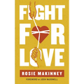 Fight for Love: How to Take Your Marriage Back from Porn