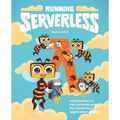 Running Serverless: Introduction to AWS Lambda and the Serverless Application Model