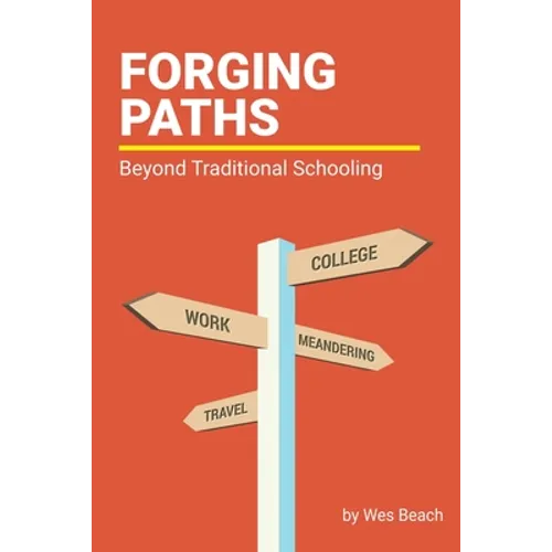 Forging Paths: Beyond Traditional Schooling