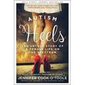 Autism in Heels: The Untold Story of a Female Life on the Spectrum