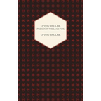 Upton Sinclair Presents William Fox - Hardcover