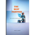 The Best Partner: How to make use of AI