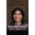 Healing Through Adversity: A Doctor's Triumph Over Polio
