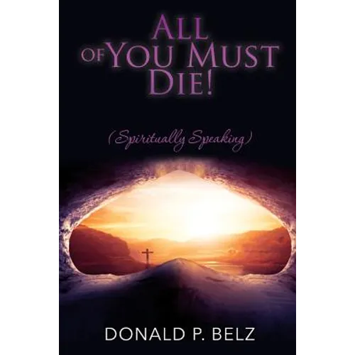 All of You Must Die ! (Spiritually Speaking)