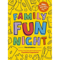 Family Fun Night: The Third Edition: 365+ Great Nights with Your Kids