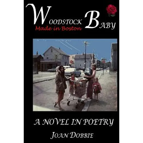 Woodstock Baby: A Novel in Poetry