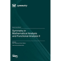 Symmetry in Mathematical Analysis and Functional Analysis II