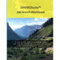 ENVIROlocity Job Search Workbook: A Step-By-step Guide to Creating an Action Plan That Will Motivate You and Accelerate Your Ideal Environmental Caree