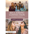 Reclaiming Connection: How Schools and Families Can Nurture Belonging in a Scared New World
