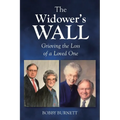 The Widower's Wall: Grieving the Loss of a Loved One
