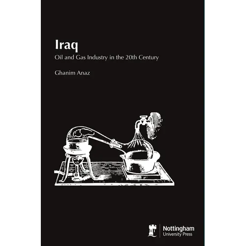 Iraq: Oil and Gas Industry in the 20th Century